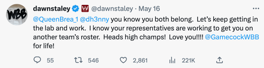 Dawn Staley tweets to her former college players ' you know you both belong, let's keep getting in the lab and work. i know you representatives are working to get you on another team's roster. heads high champs! love you'